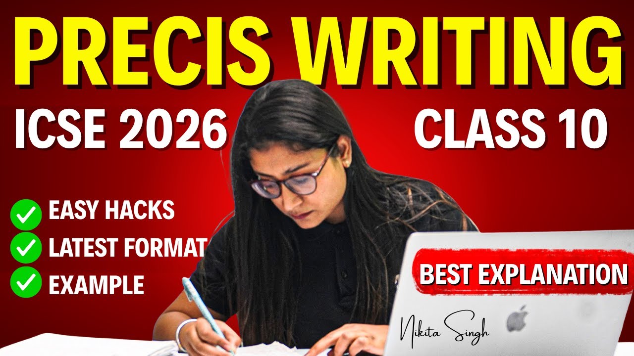 🔥 ICSE Class 10 English | Precis Writing | How To Write a Precis | Examples + Tricks | Nikita Singh