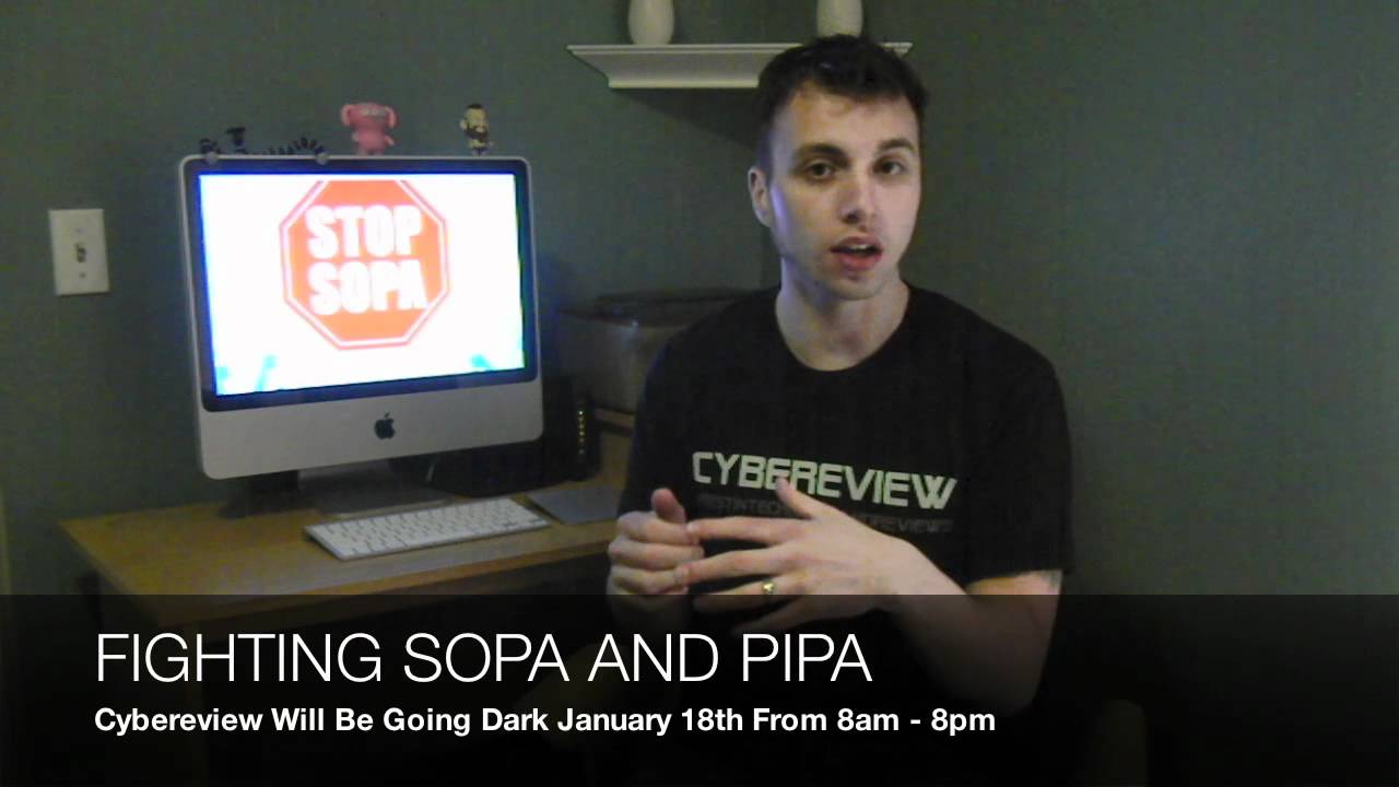 Fighting SOPA & PIPA : Cybereview Will Be Going Dark