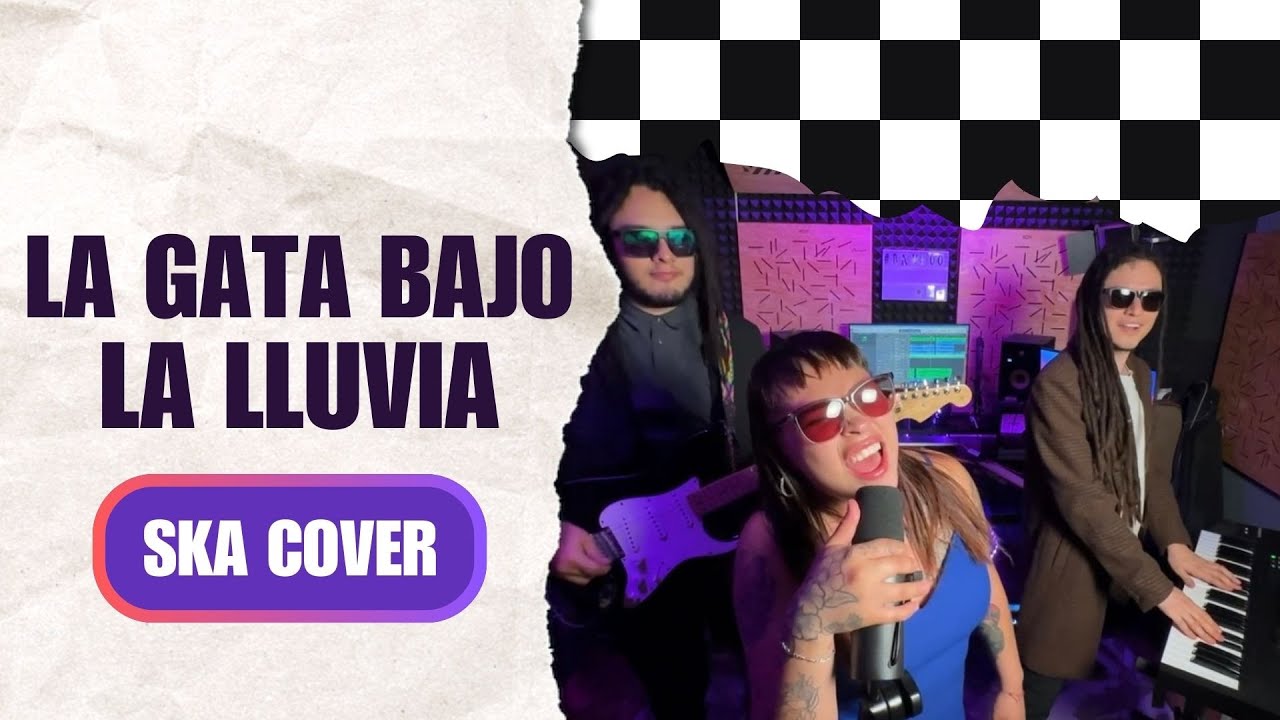 La gata bajo la lluvia - Baby Aventurero, Lena Campos, Moy Yos (SKA COVER)