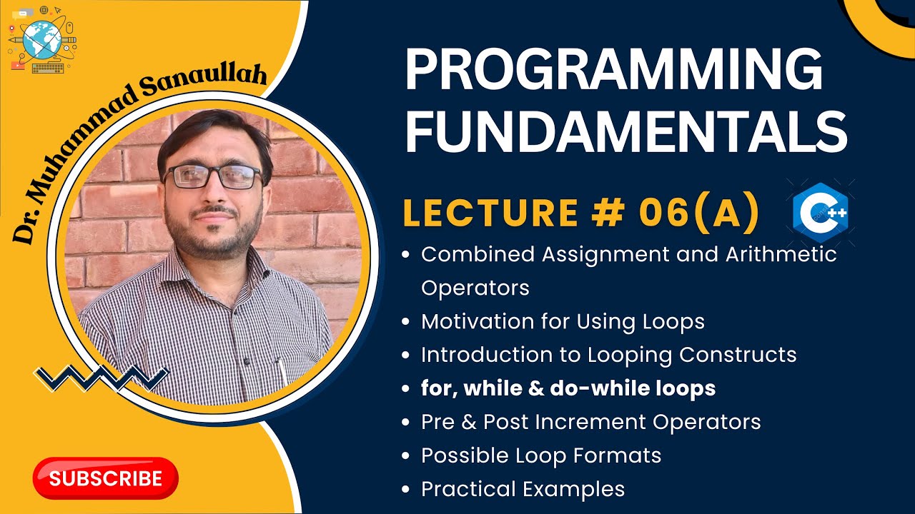 Programming Fundamentals Using C/C++ Lecture # 06(A ), Mastering in Loops and Operator Concepts