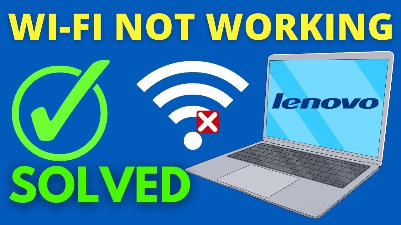 How to Fix Wi-Fi is Not Connecting to Lenovo Laptops Problem in Windows 10/8/7 [2025]