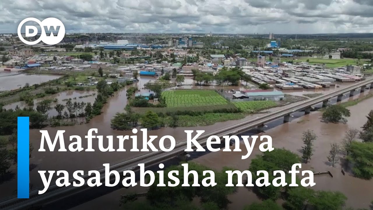 Mafuriko yasababisha maafa Kenya na Tanzania | DW Kiswahili