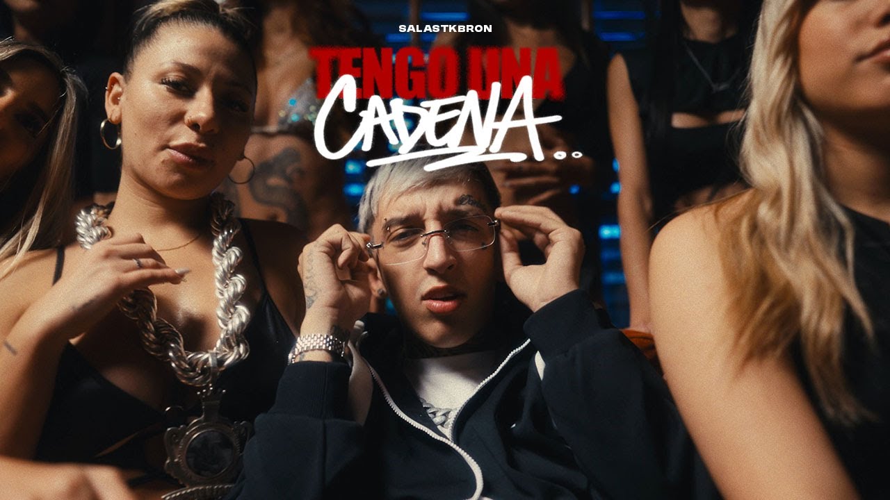 Salastkbron - Tengo Una Cadena (Video Oficial)
