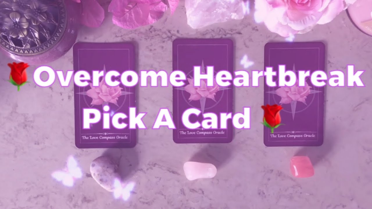 🔮Romantic Pick A Card Reading: Messages To Heal From Heartbreak💔~ New Beginnings! 🌹💗