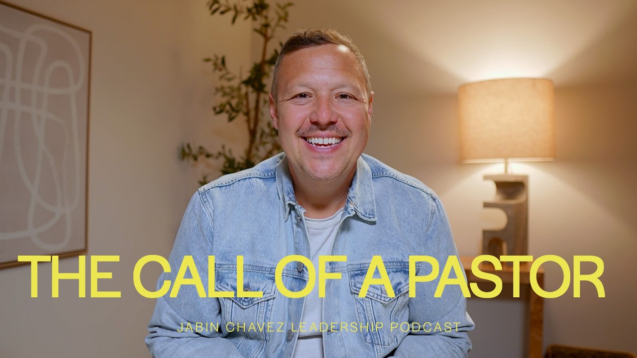 The Call Of A Pastor | Jabin Chavez Leadership Podcast
