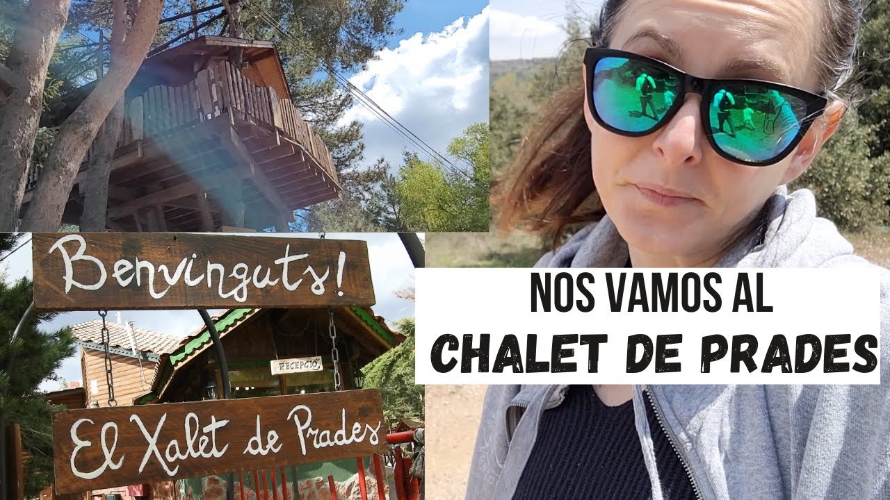 NOS VAMOS AL CHALET DE PRADES, fin de semana en PRADES