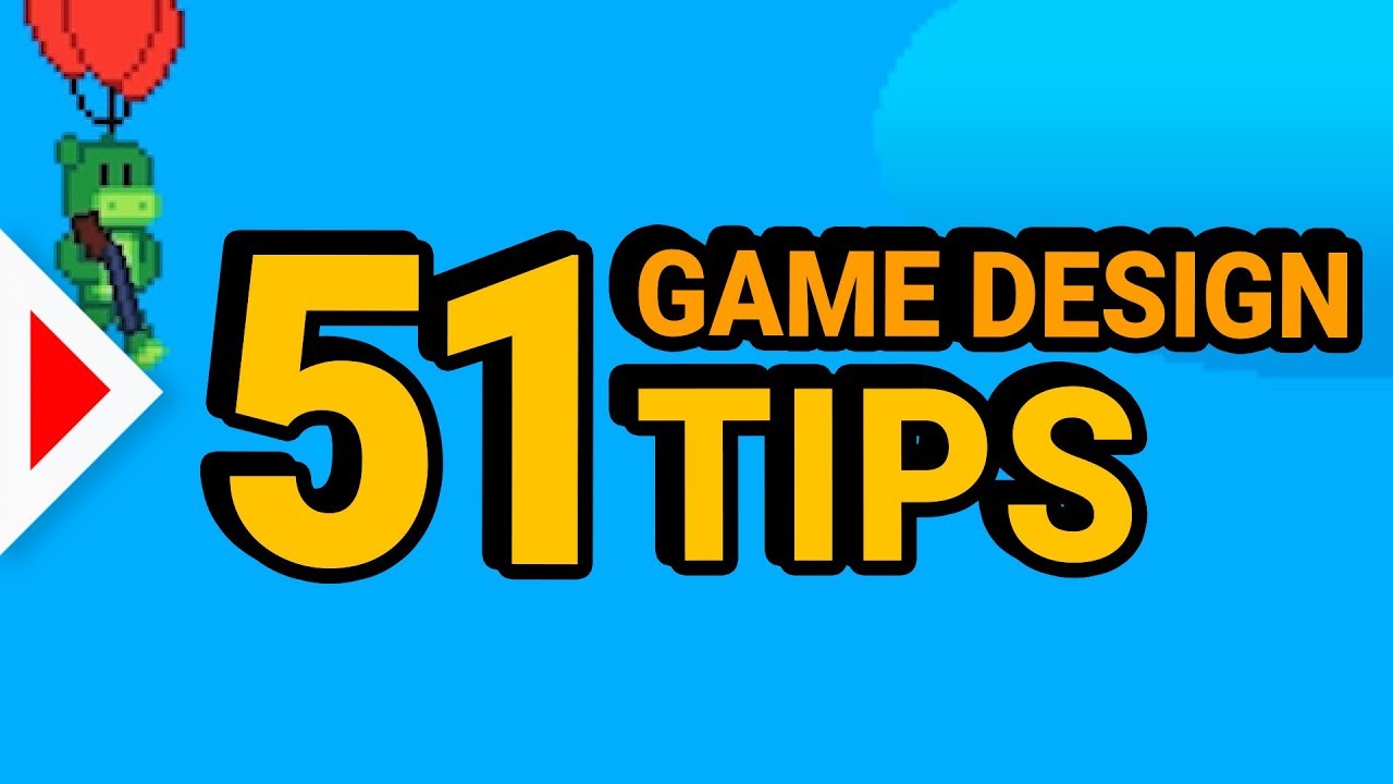 51 Game Design Tips! (In 8 Minutes)