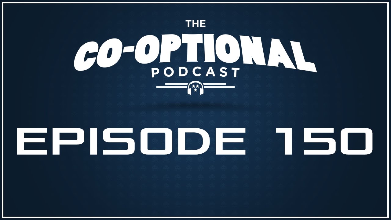 The Co-Optional Podcast Ep. 150 [strong language] - December 15th, 2016
