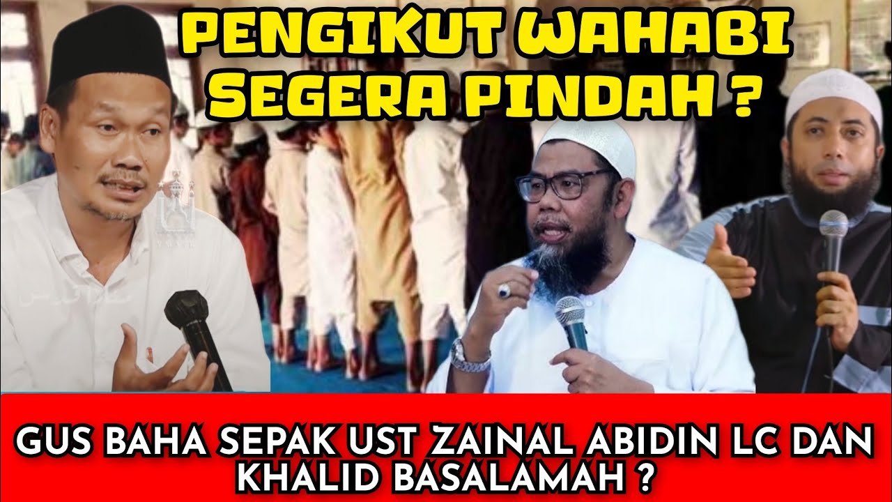 GUS BAHA SKAKMAT UST ZAINAL ABIDIN LC DAN KHALID BASALAMAH SALAFI WAHABI ‼️