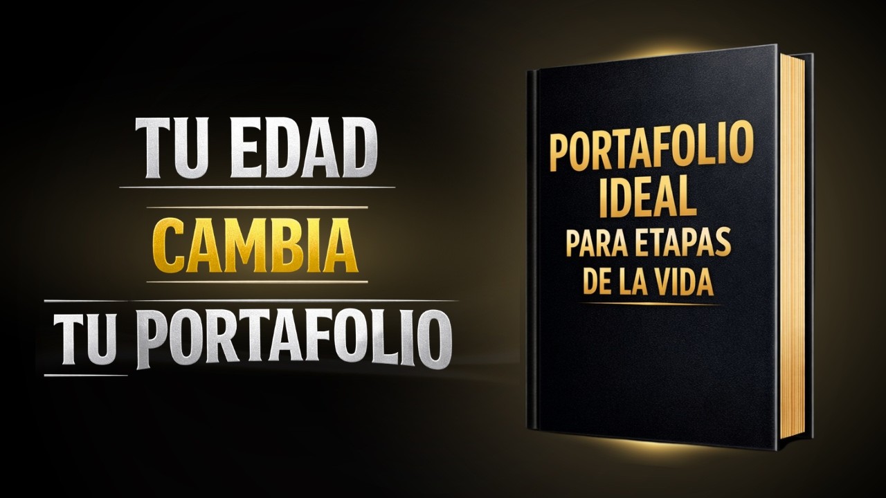La Estrategia de Inversión Correcta Según Tu Etapa de Vida!