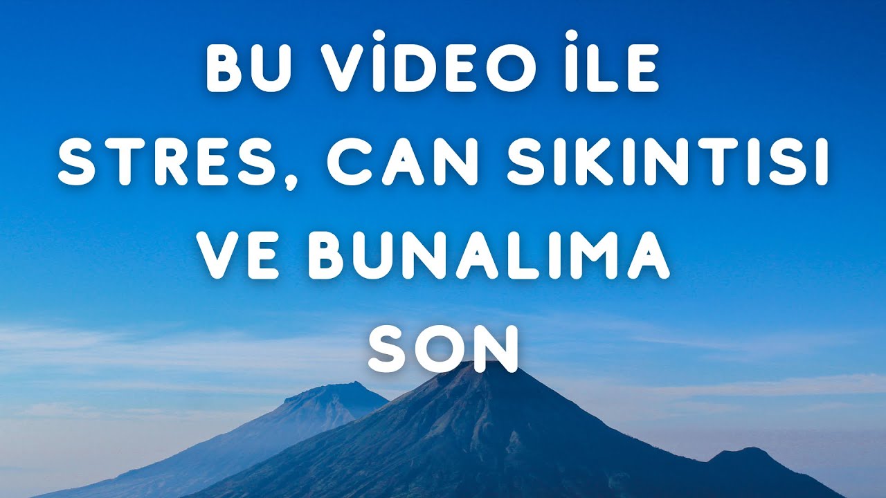 Stres ve Bunalımı Yok Etmenin Yolu