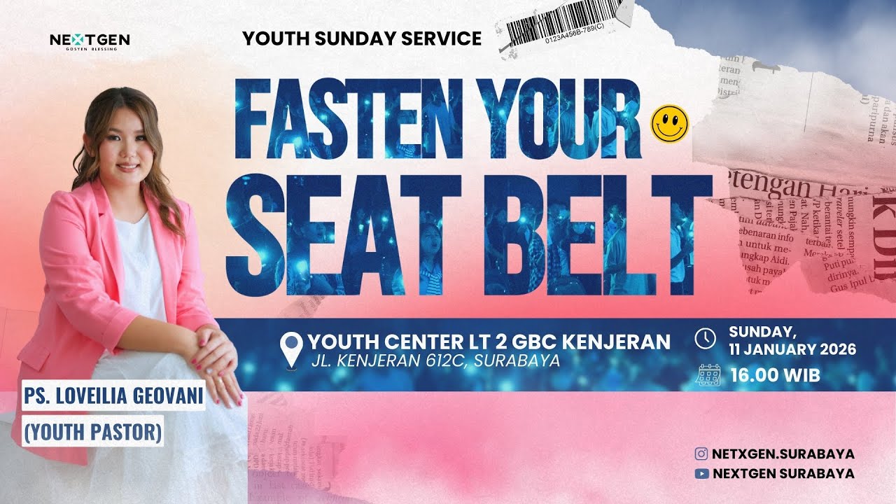 FASTEN YOUR SEAT BELT - PS. LOVEILIA GEOVANI I NEXTGEN SUNDAY SERVICE I 11 JANUARI 2026
