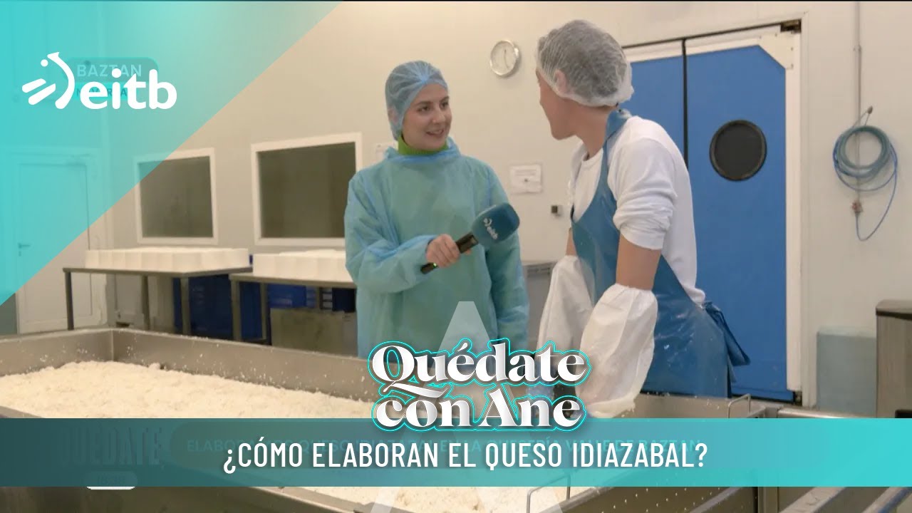 ¿Cómo elaboran el queso Idiazabal en la conocidísima Quesería Valle del Baztán?