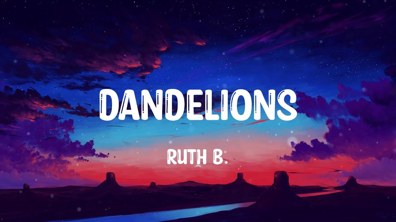 Ruth B. - Dandelions (Mix) Ed Sheeran, Maroon 5,...