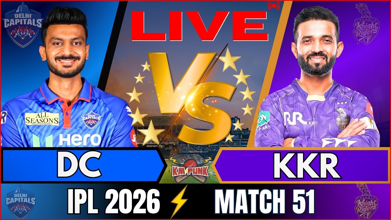 🔴 IPL:  Delhi vs Kolkata live, 51st t20 IPL 2026 | Live Cricket Match Today | DC vs KKR Live cricket