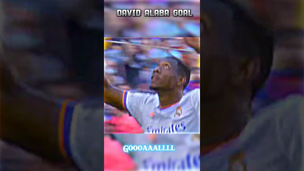 Have You Seen This David Alaba Goal #Football #Real madrid #Viralshort