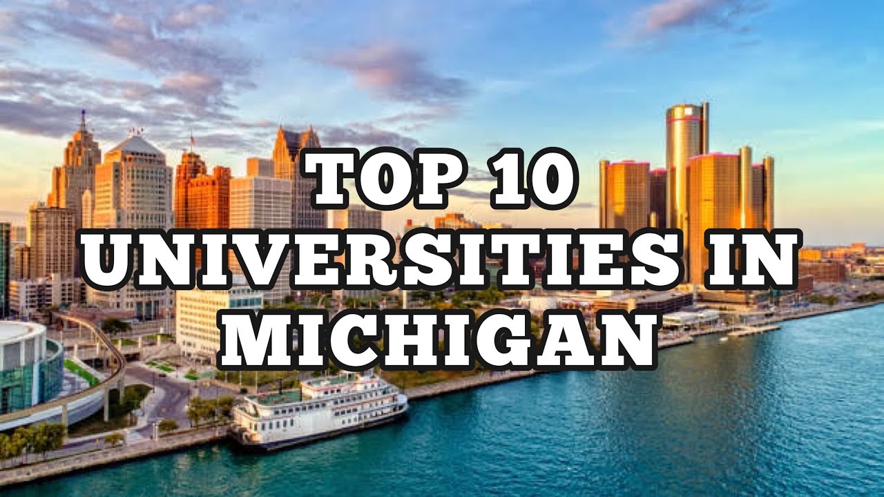 Top 10 Universities in Michigan