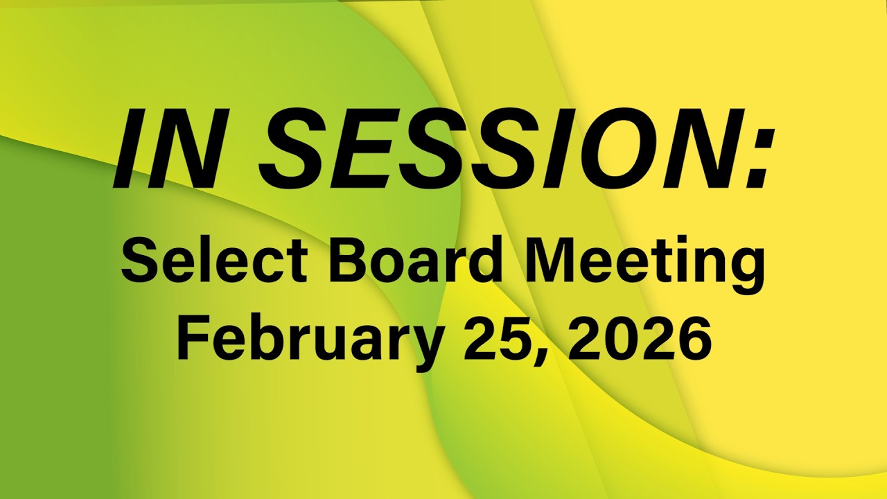 In Session - Select Board, February 25, 2026