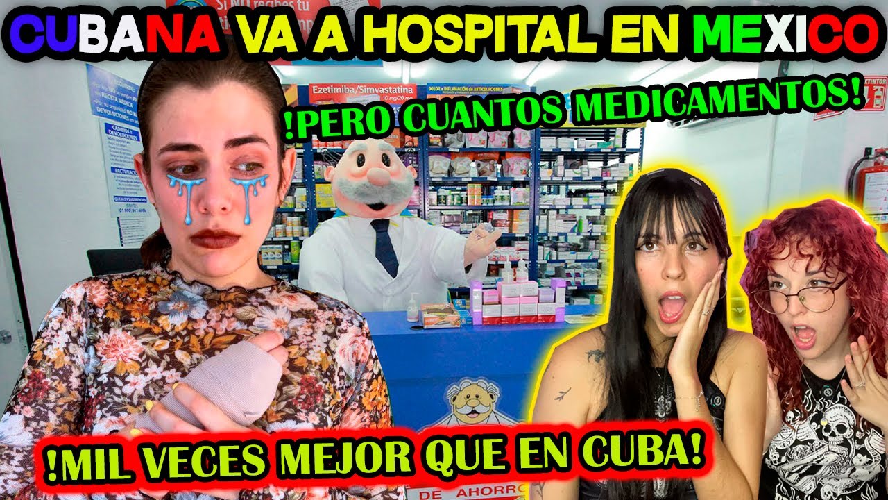 CUBANA DESCUBRE COMO ES EL SISTEMA DE SALUD EN MEXICO🇲🇽 - CUBANAS REACCIONAN