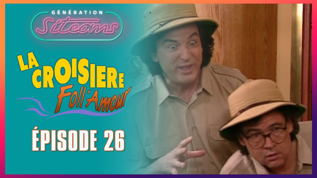 LA CROISIERE FOLL AMOUR  - Pulsions animales | EPISODE 26
