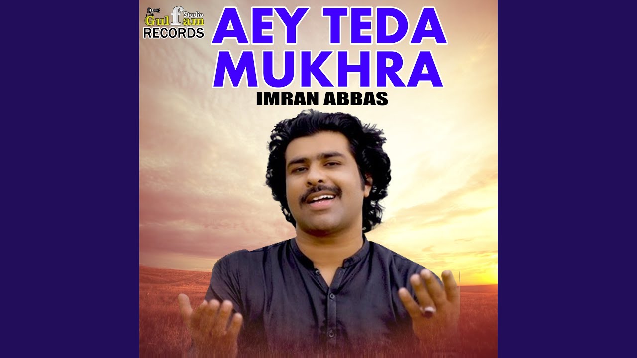 Aey Teda Mukhra