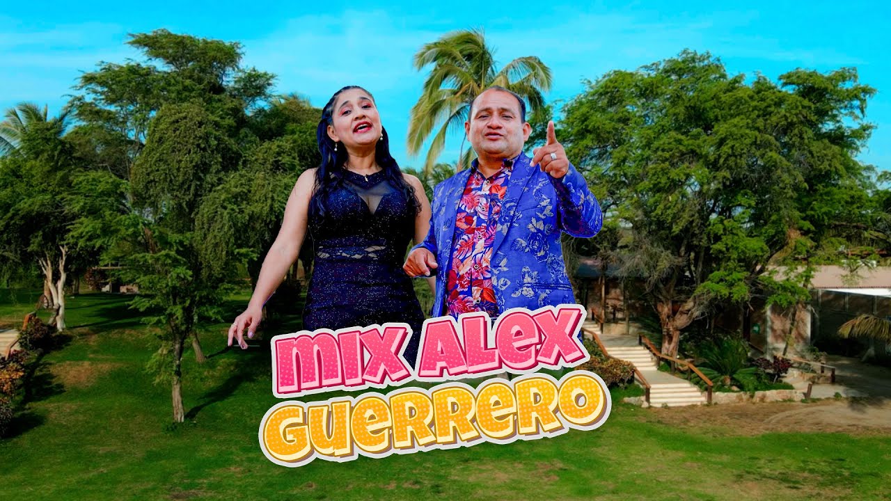 MIX ALEX GUERRERO - ALEX GUERRERO (VIDEO CLIP)