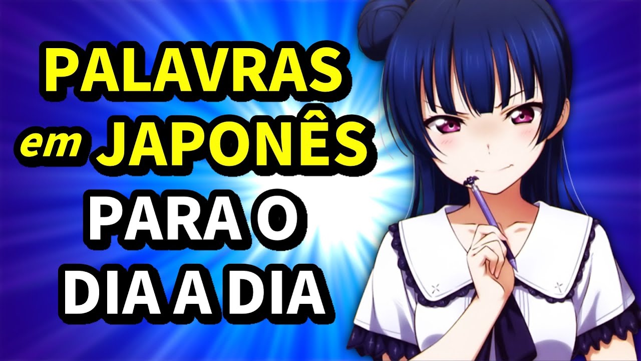 Palavras do DIA A DIA em Japonês | NihonGO