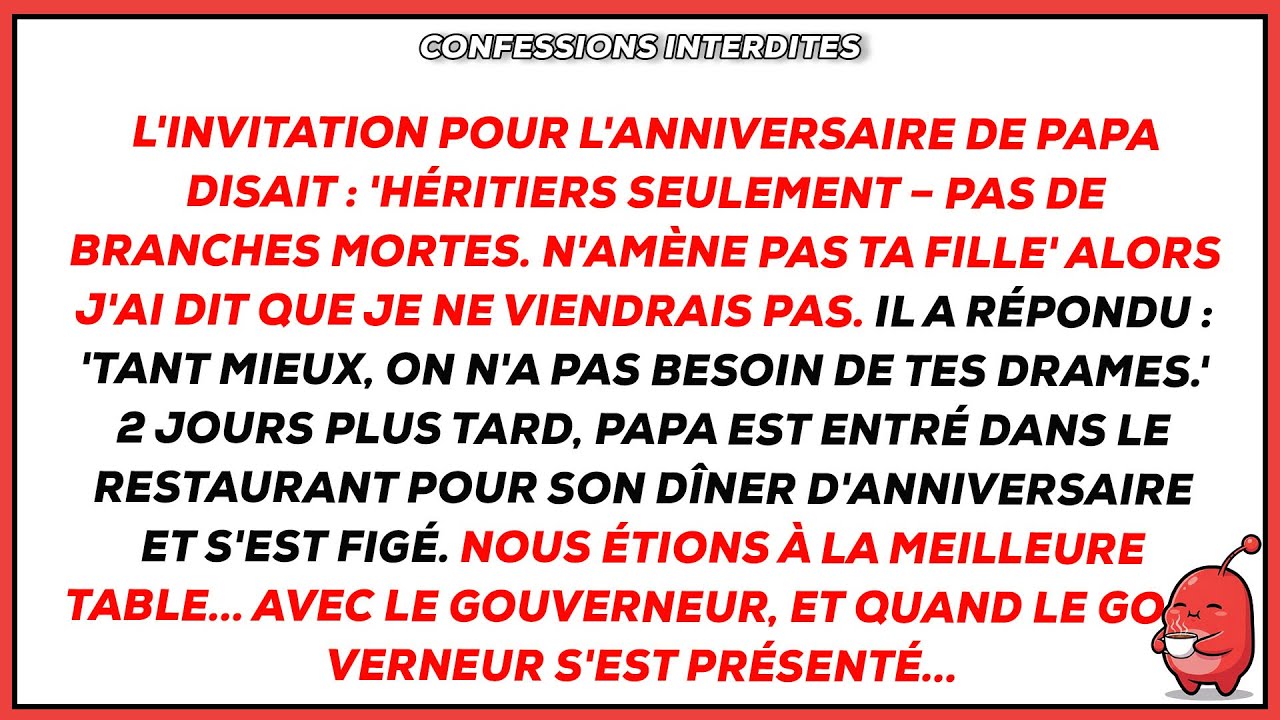 L’invitation disait: «Héritiers seuls, pas de branches mortes—n’amène pas ta fille». J’ai amené …