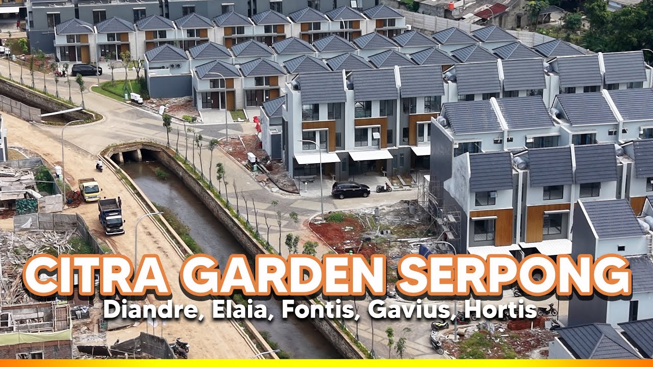 CITRA GARDEN SERPONG Cluster Elaia Fontis Gavius Hortis update per 22 November 2025