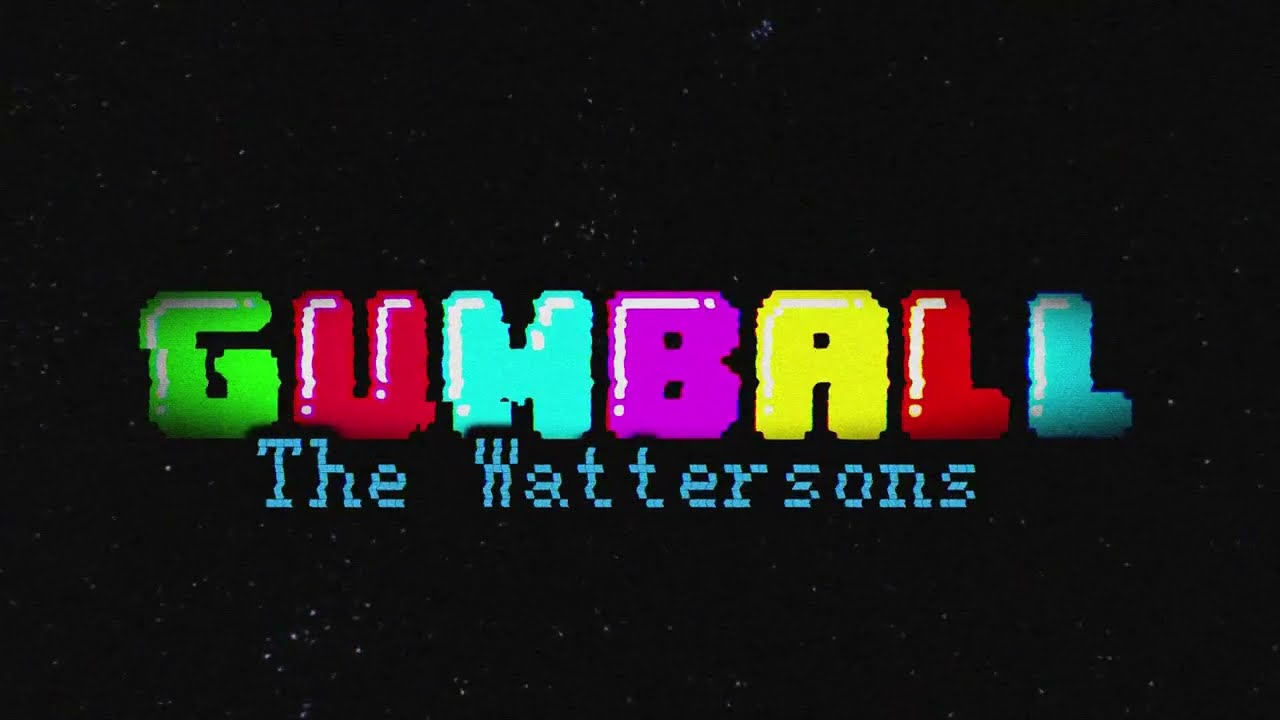 Gumballin - The Wattersons (Official Music Video)