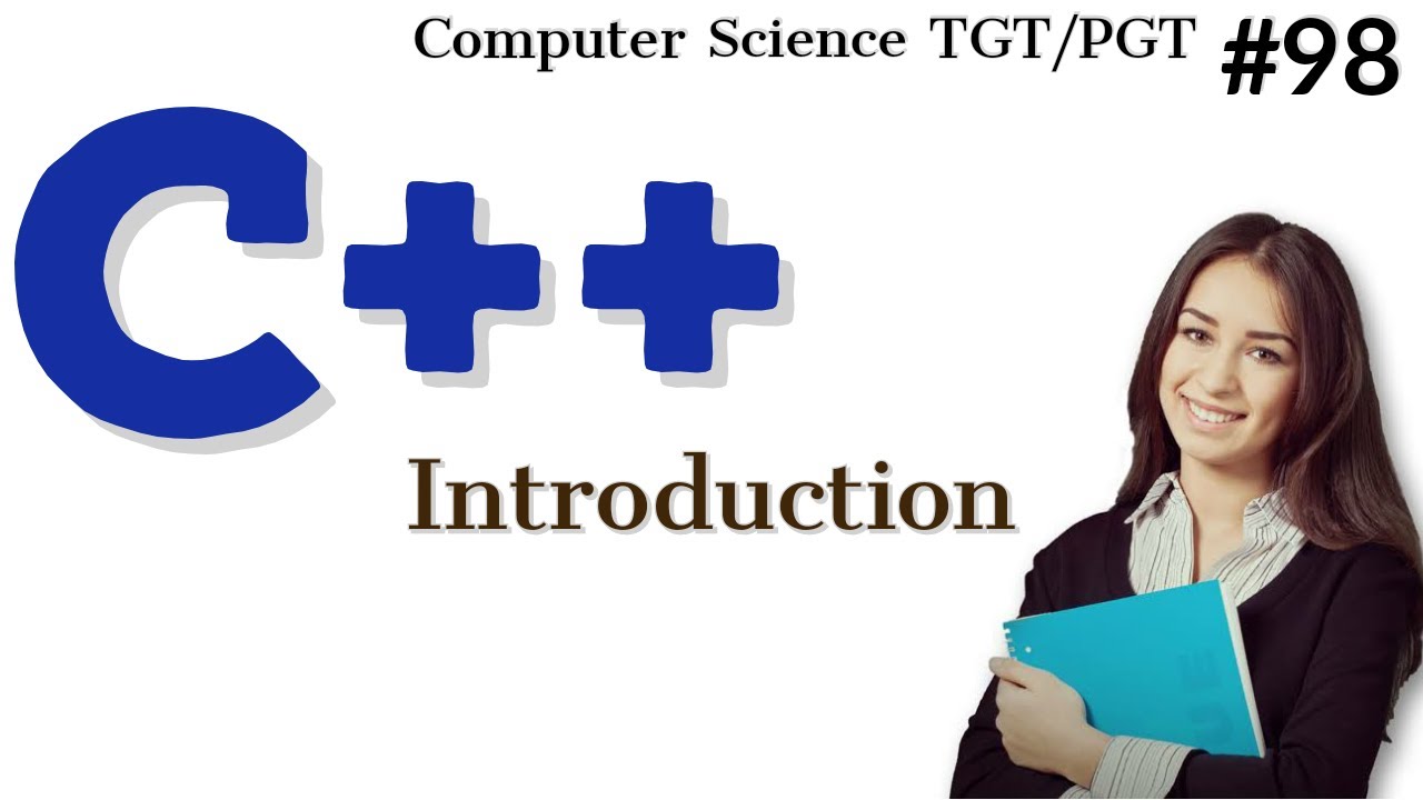 C++ tutorial for beginners | Introduction | Learn C++ language | Computer Science Teacher HSSC/DSSSB