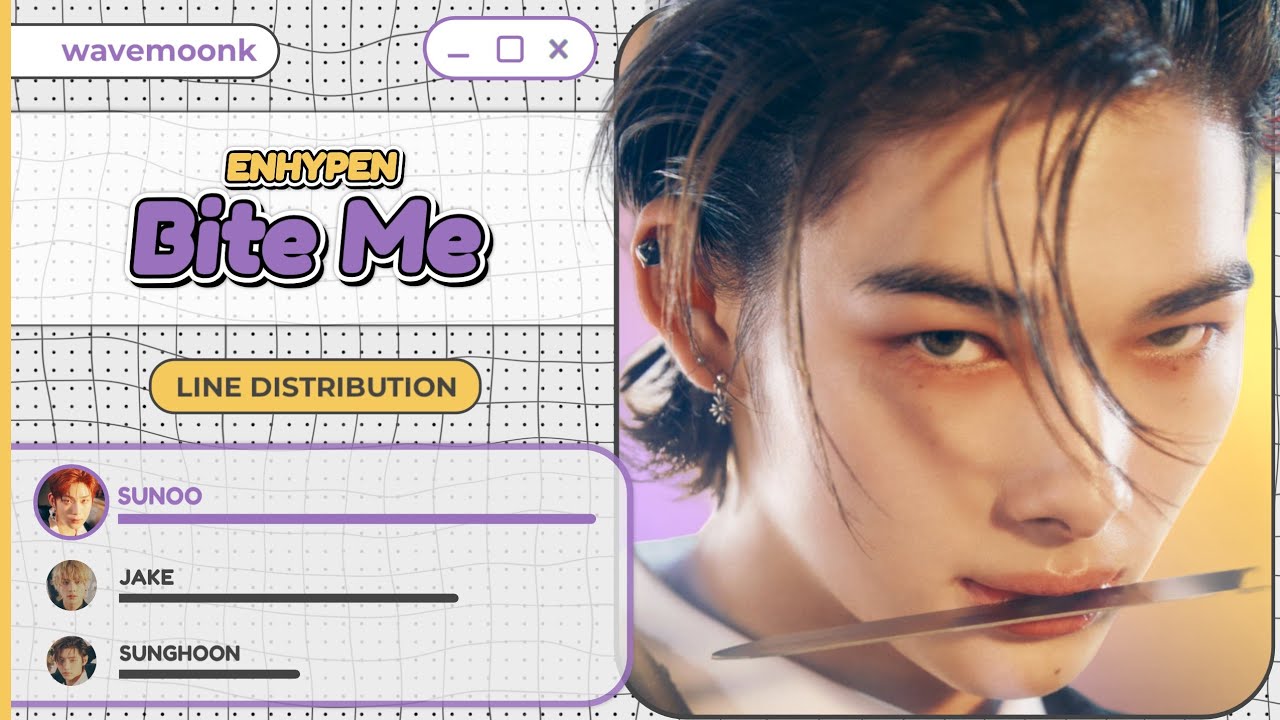 ENHYPEN - Bite Me (Line Distribution)