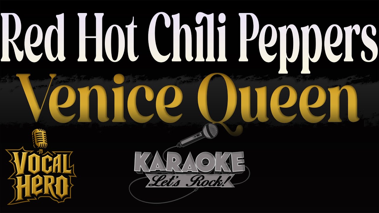 🎤 Red Hot Chili Peppers – Venice Queen (Slane Castle) | Karaoke Version | Instrumental HQ |