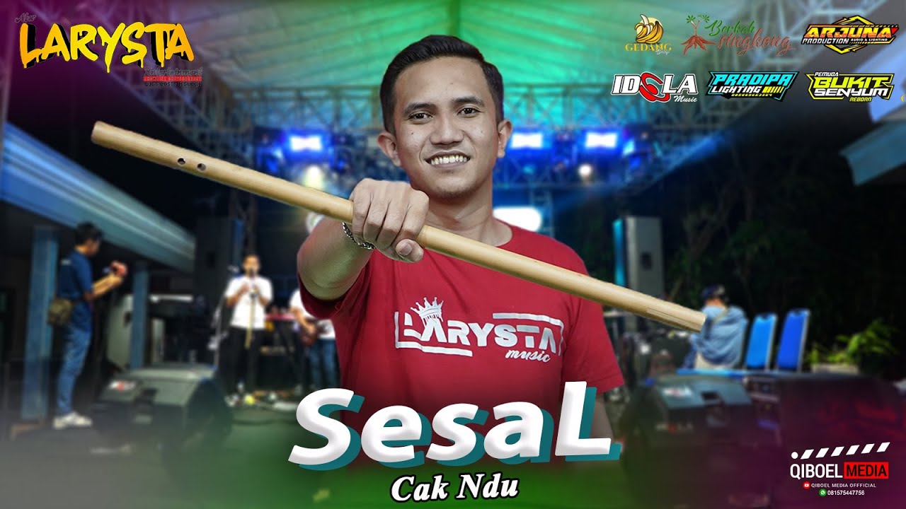 SESAL CAK NDU NEW LARYSTA FT IDOLA MUSIK LIVE SENGON WAGIR MALANG