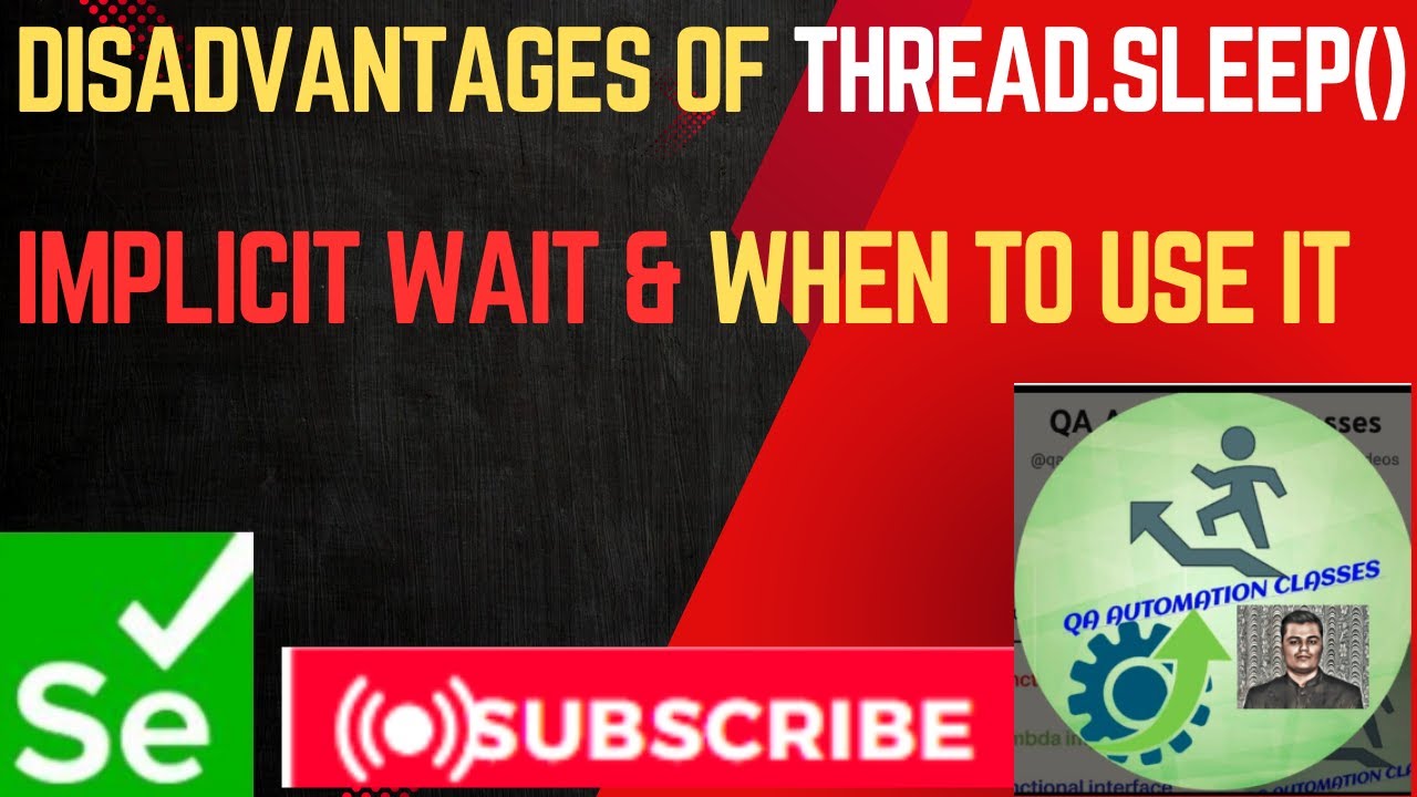 27. Drawback of Thread.sleep | Why Implicit Wait  is used in selenium