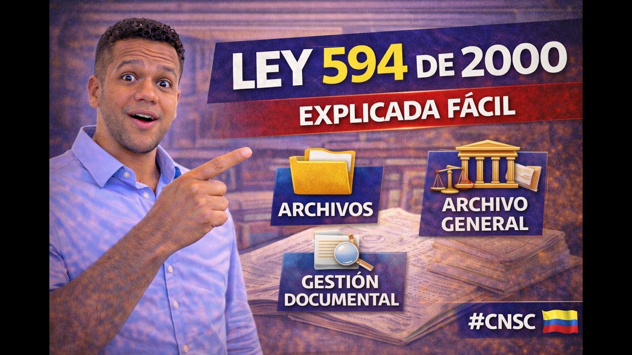 📂 Ley 594 de 2000 Explicada Fácil | Ley General de Archivos en Colombia 🏛️📜 #CNSC #ArchivoGeneral