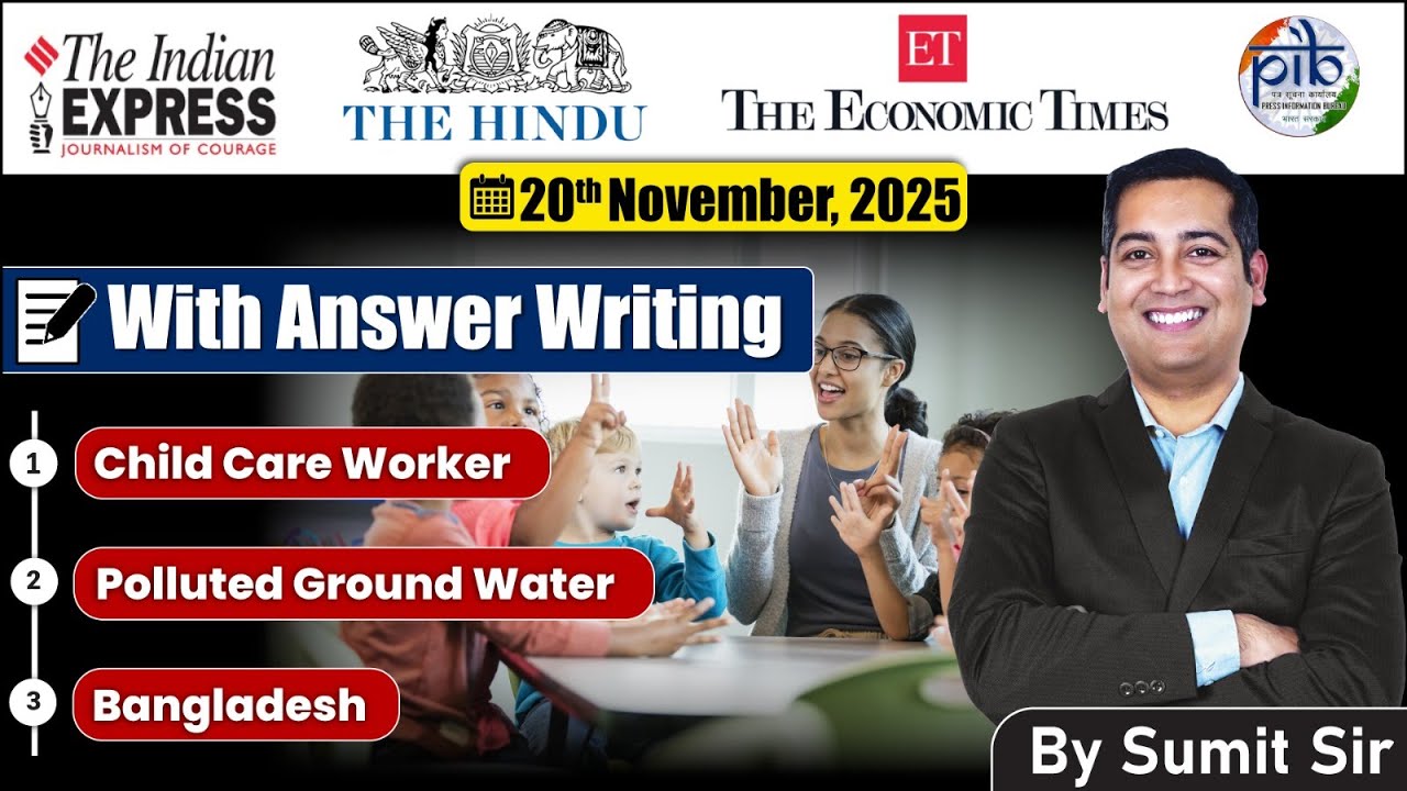 20 November 2025 Editorial Discussion | Ground Water, Child Care, Bangladesh