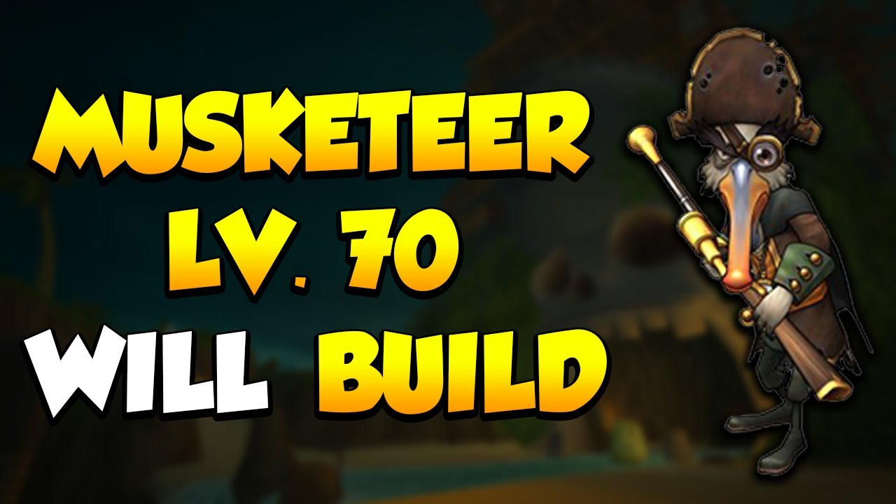 Pirate101: Lv. 70 Musketeer Will Build!