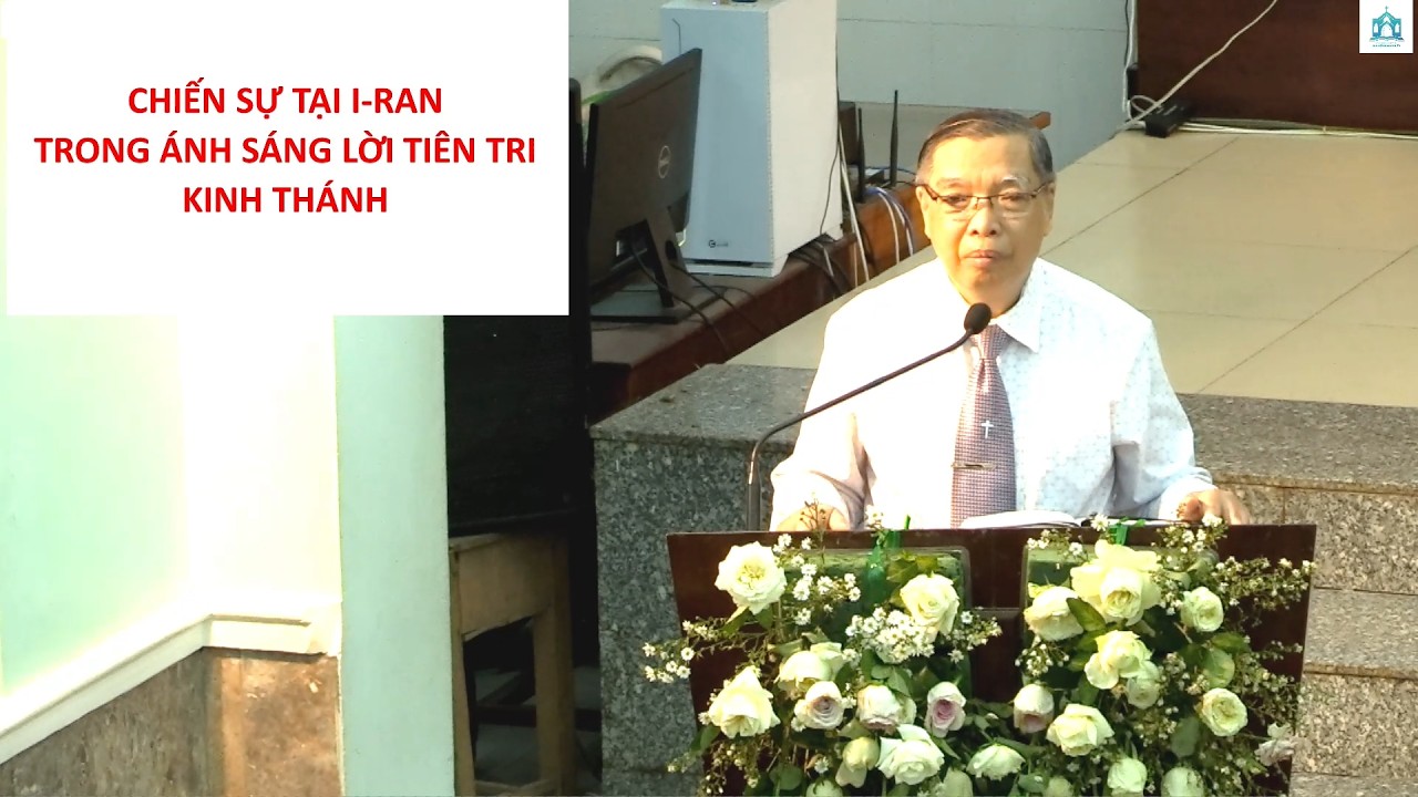 BÀI THUYẾT TRÌNH: CHIẾN SỰ TẠI I-RAN TRONG ÁNH SÁNG LỜI TIÊN TRI KINH THÁNH | HTTL PHAN THIẾT | LĐ