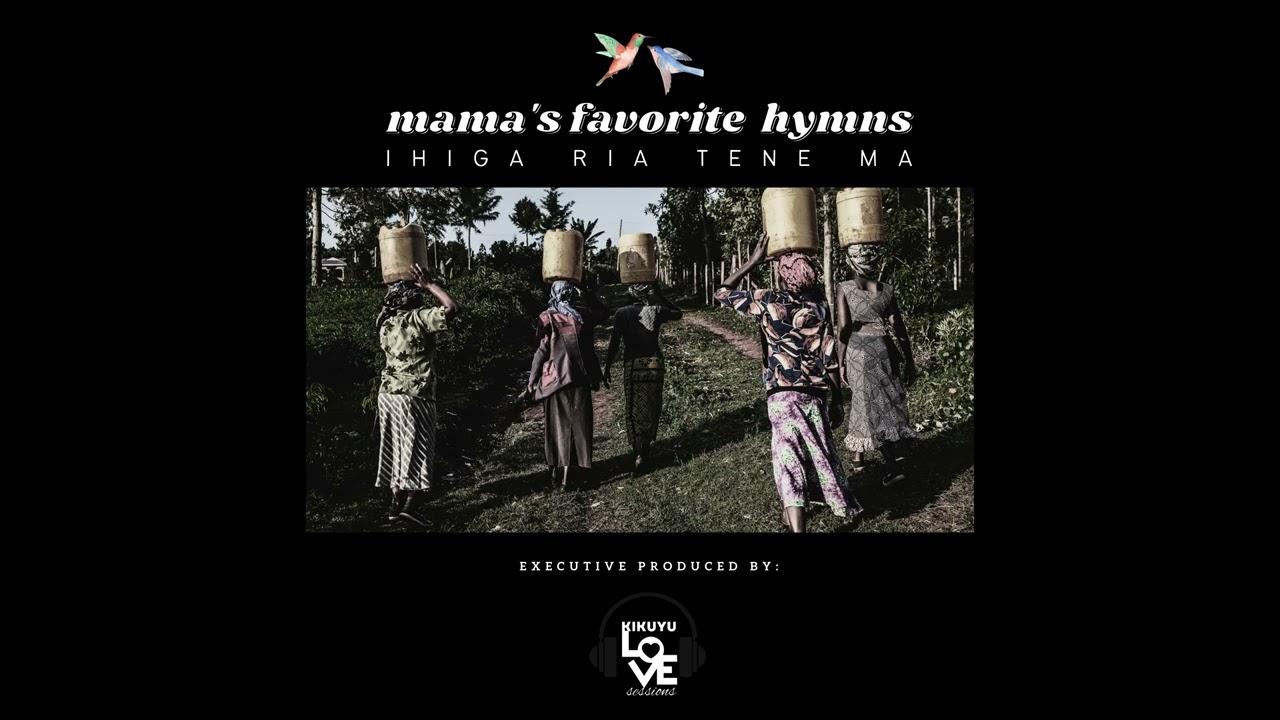 Ihiga Ria Tene Ma- Mama's Favorite hymns