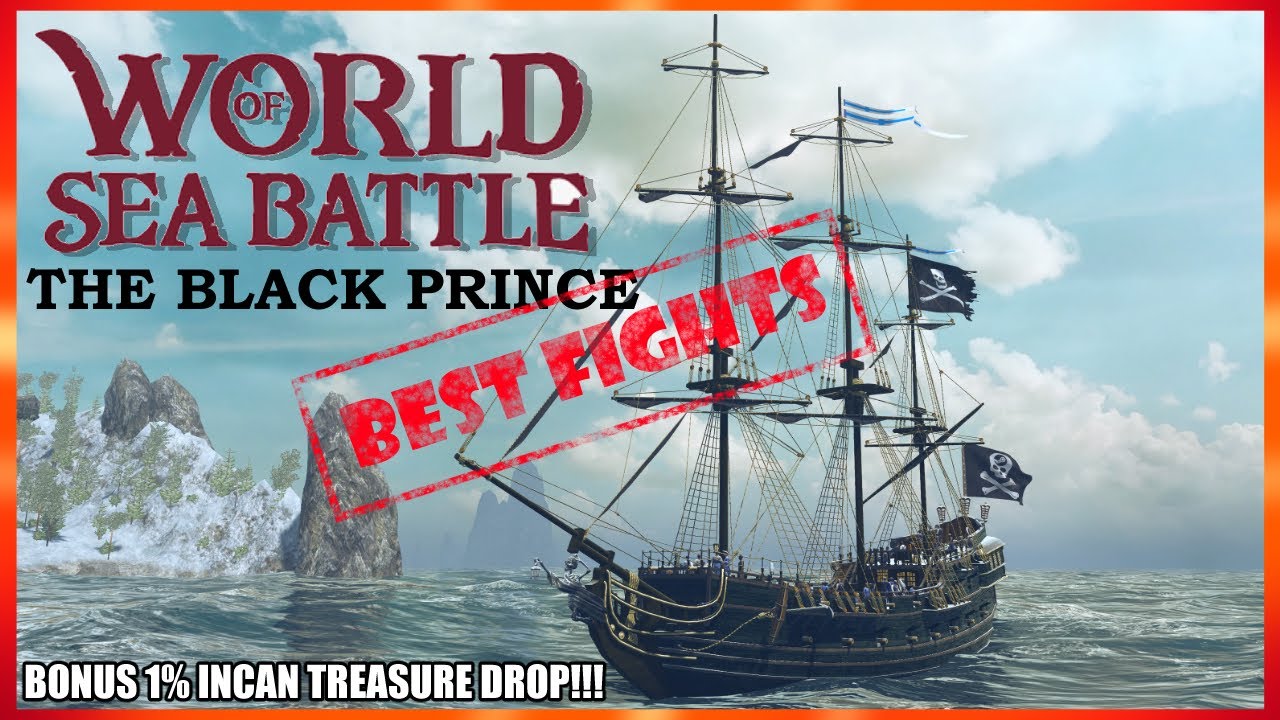 WORLD OF SEA BATTLE GAME! THE BLACK PRINCE! BEST MOMENTS AND BATTLES!