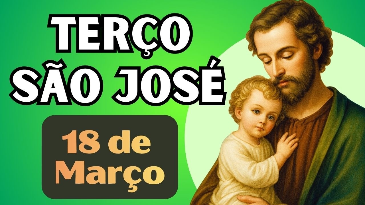 TERÇO DE SÃO JOSÉ - 18/03/26