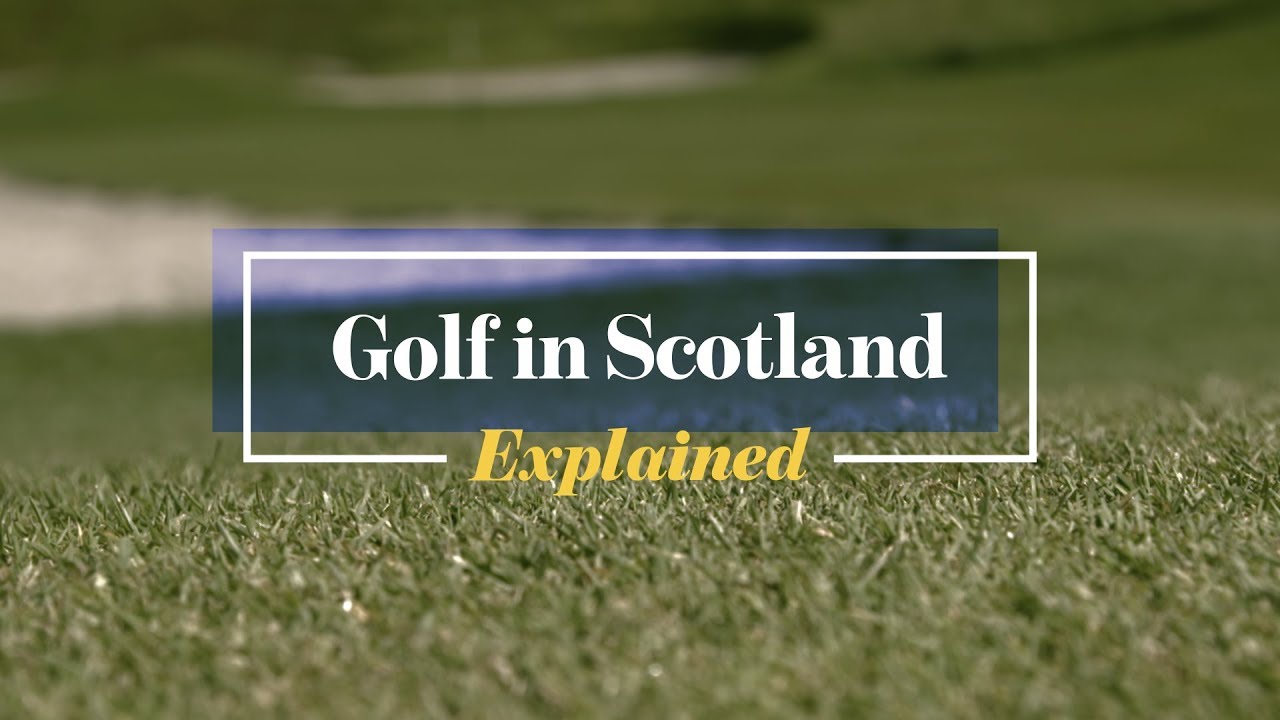 Golf in Scotland: Explained