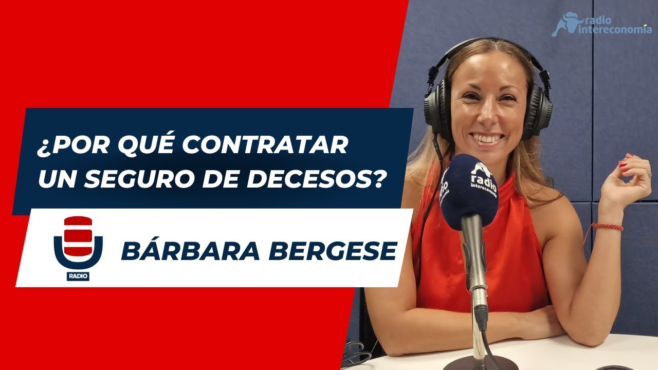 ¿Por qué Contratar un Seguro de DECESOS? Barbara Bergese