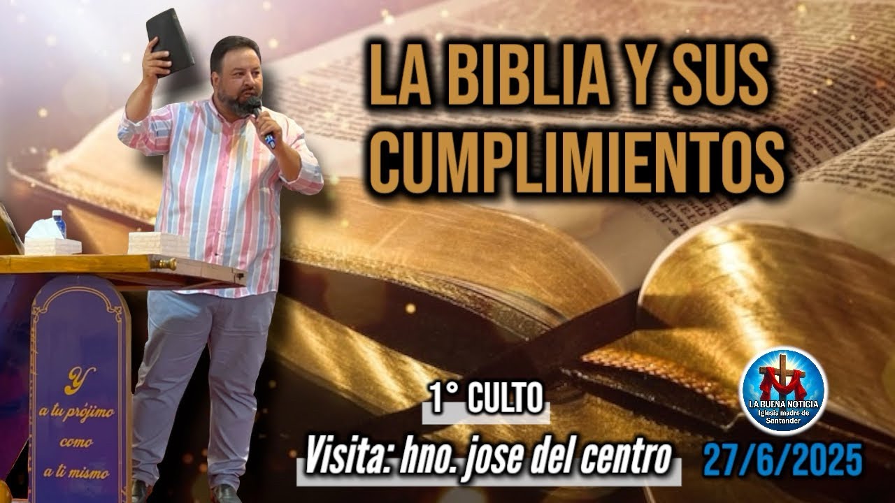 1°culto visita: Hno. José del centro (la biblia y sus cumplimientos) 27/6/2025