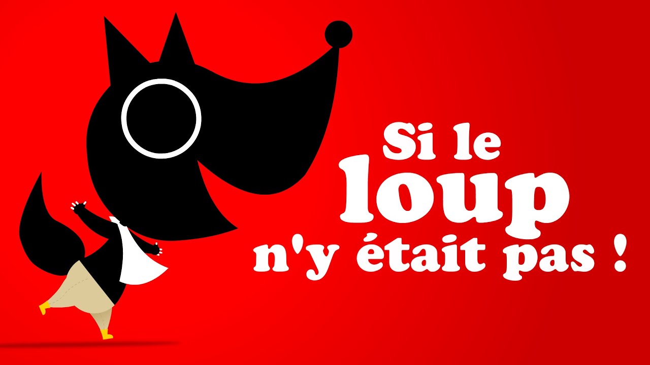 SI LE LOUP N&rsquo;Y &Eacute;TAIT PAS comptine pour b&eacute;b&eacute; avec paroles