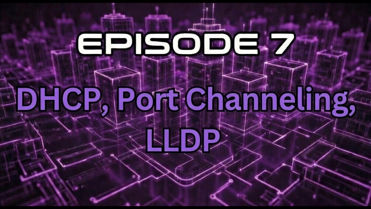 Networking Basics: DHCP, Port Channeling, LLDP | UziNets Ep. 7