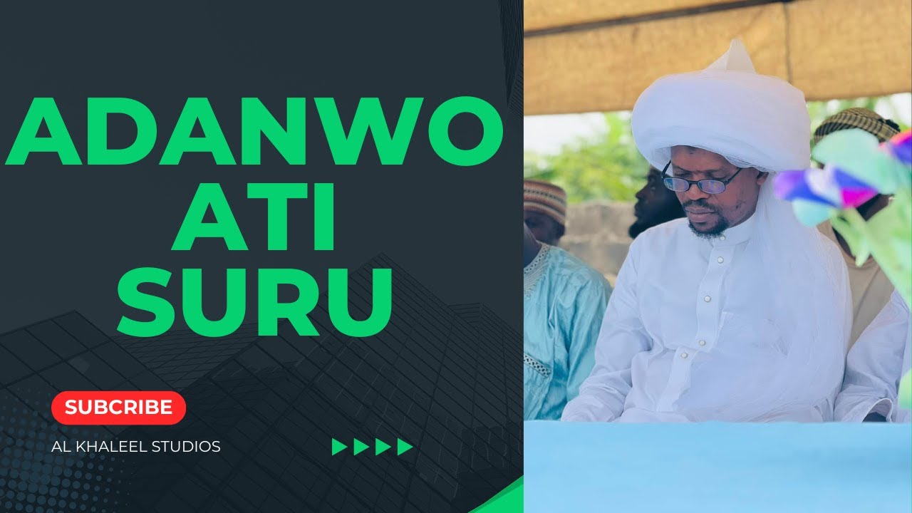 ADANWO ATI SURU | SHEIKH MUSLIHUDEEN OMOTAYO AS SALAFY (OLUKO AGBA TONI)