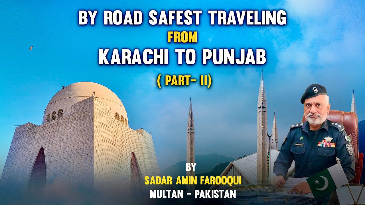 Hyderabad to Sukkur | SAFEST Way to Travel from Karachi to Punjab Revealed (Part-ii)