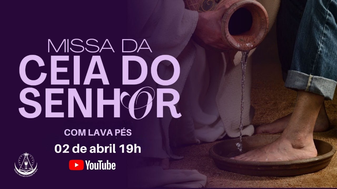 Missa da Ceia do Senhor  | Quinta-feira Santa  | 19:00h - 02/04/2026 @imaculadaconceicaodemaria​